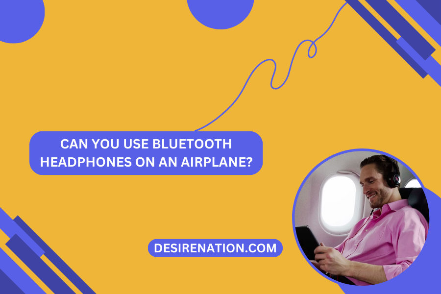 Can You Use Bluetooth Headphones on an Airplane?