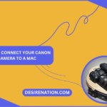 How to Connect Your Canon Camera to a Mac