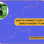 How to Connect Your Turtle Beach Headset to Xbox
