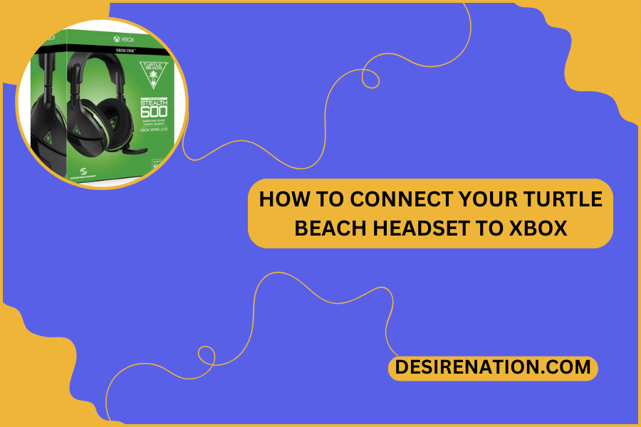 How to Connect Your Turtle Beach Headset to Xbox
