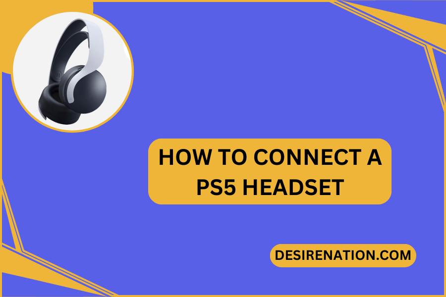 How to Connect a PS5 Headset