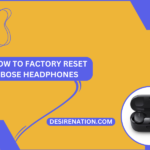 How to Factory Reset Bose Headphones
