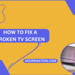 How to Fix a Broken TV Screen