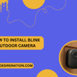 How to Install Blink Outdoor Camera