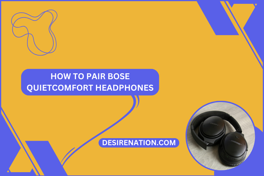 How to Pair Bose QuietComfort Headphones