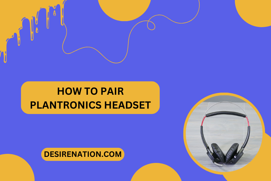 How to Pair Plantronics Headset