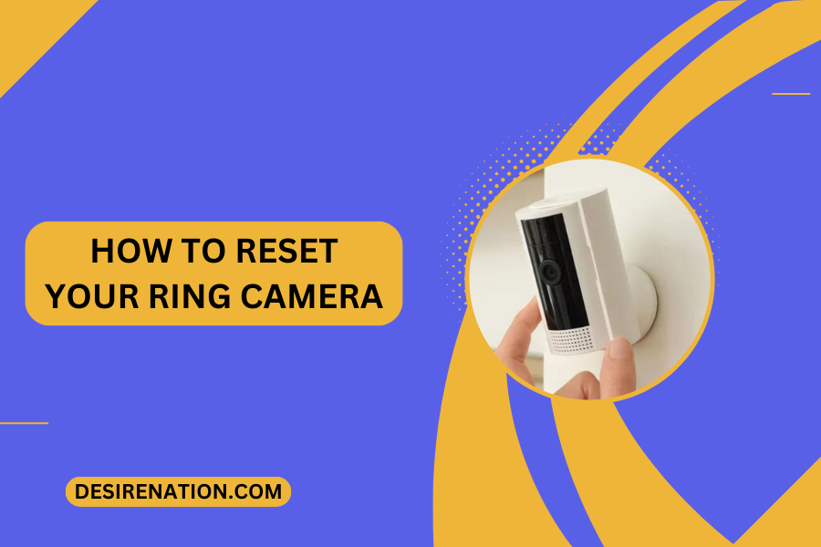How to Reset Your Ring Camera