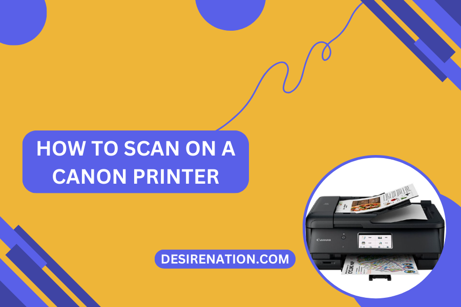 How to Scan on a Canon Printer