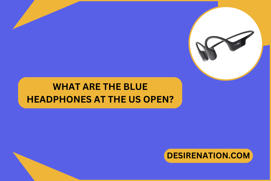 What Are the Blue Headphones at the US Open?
