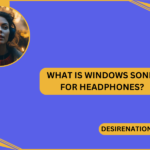 What is Windows Sonic for Headphones?