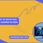Best 2K Monitors for Gaming in 2024