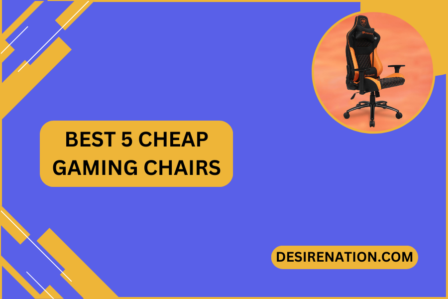 Best 5 Cheap Gaming Chairs