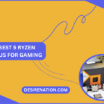 Best 5 Ryzen CPUs for Gaming