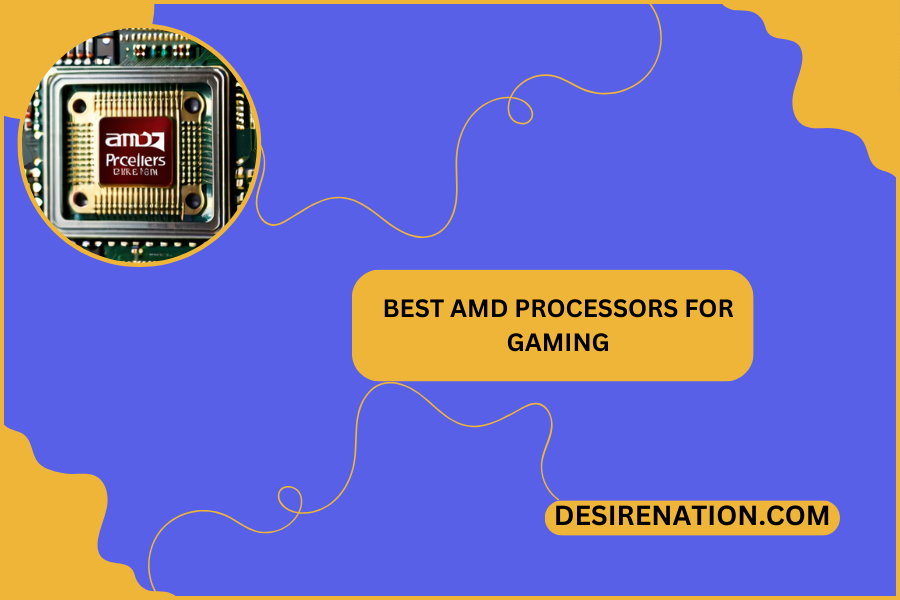 Best AMD Processors for Gaming