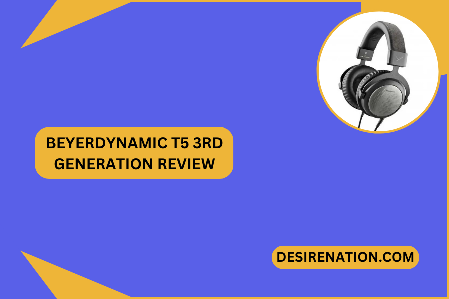 Beyerdynamic T5 3rd Generation Review