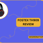 Fostex TH909 Review
