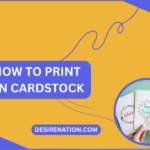 How to Print on Cardstock
