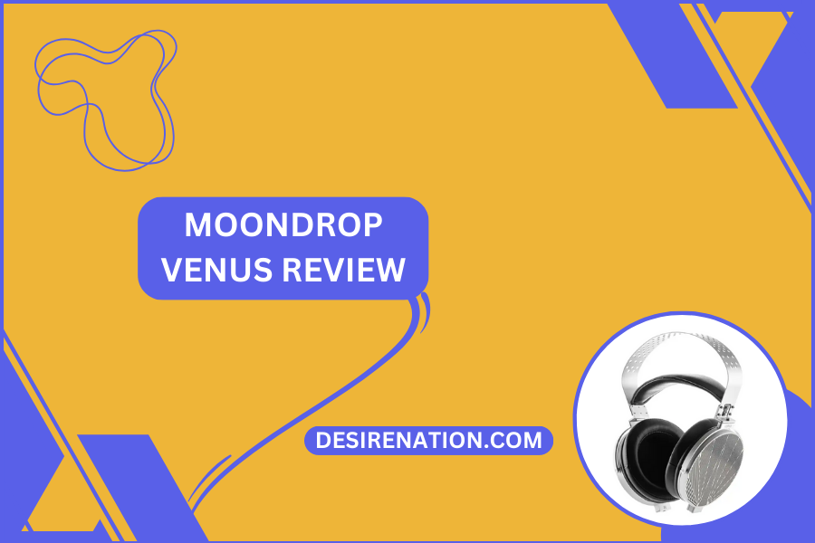 Moondrop Venus Review