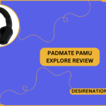 Padmate PaMu Explore Review