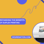 Understanding the Benefits of Duplex Printing