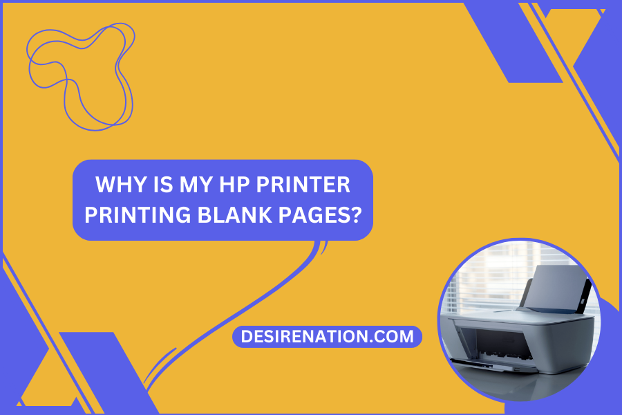 Why Is My HP Printer Printing Blank Pages?