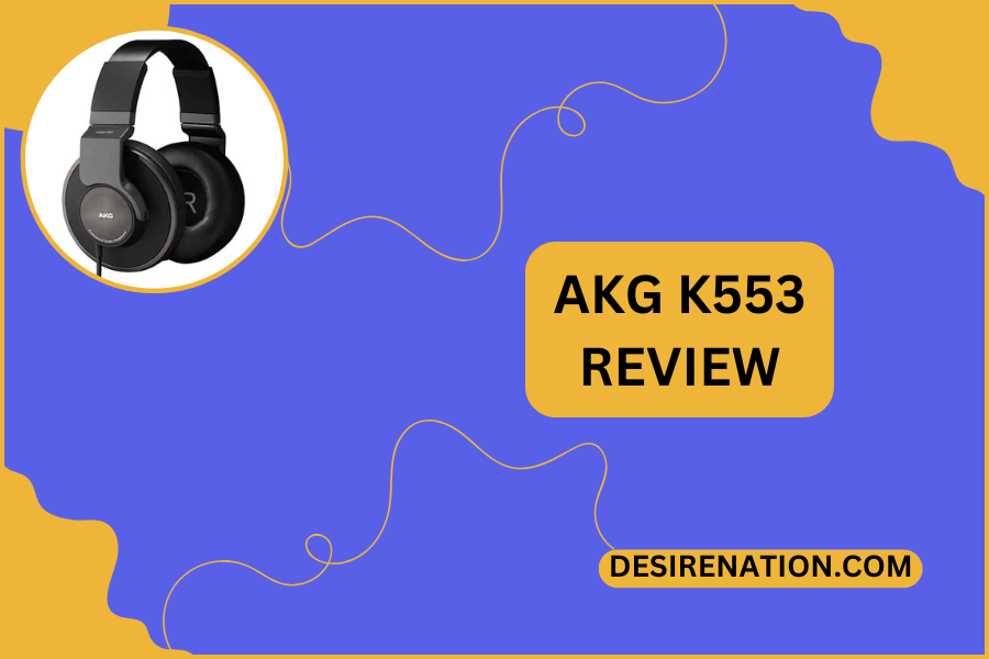 AKG K553 Review