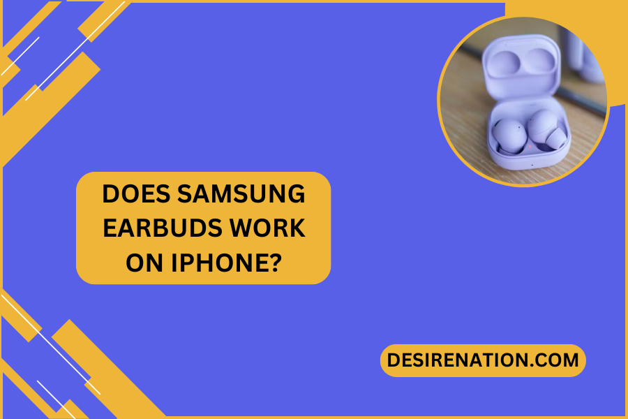 Does Samsung Earbuds Work On iPhone?